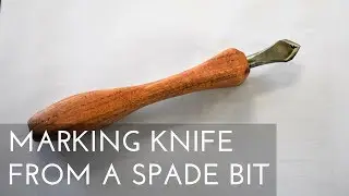 Marking Knife from a Spade Bit in 1 Hour