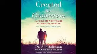 Created for Connection: The 'Hold Me Tight' Guide  for Christian Couples Audiobook