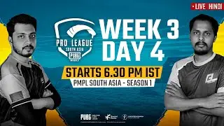 [Hindi] PMPL South Asia Day 4 W 3 | PUBG MOBILE Pro League S1