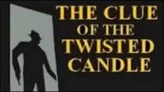 Edgar Wallace (9/23) The Clue Of The Twisted Candle