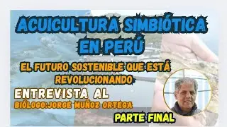 ENTREVISTA  PARTE FINAL AL BIOLOGO JORGE MUÑOZ ORTEGA