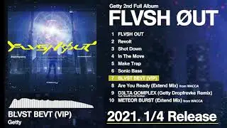 Getty 2nd Album [FLVSH &Oslash;UT] DEMO