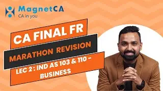 Lec 2: Ind AS 103 & 110 | CA Final FR | Marathon Revision | May 2024 Exam | By CA Jai Chawla