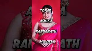Top 10 Ashika Ranganath movies #shorts #ashika #top10