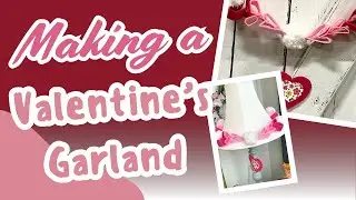 Making a Valentines Garland