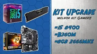 Kit Upgrade i5 8400 + B360 + 8GB 2666mhz, Melhor Kit Gamer !!