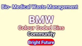 Bio-Medical Waste Management || BMW ||Colour Coded Bins in Health services
