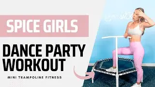 Spice Up Your Workout! 15-Minute Mini Trampoline Routine to Spice Girls Music