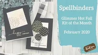 Spellbinders Glimmer Hot Foil System Club Kit of the Month | February 2020