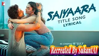 Saiyaara Title Song | Recreated Song #saiyaaramoviesong