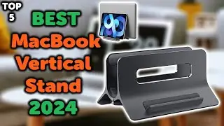 5 Best MacBook Vertical Stand | Top 5 Vertical Stands for Laptop, MacBook Air, Pro to Buy in 2024