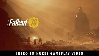 Fallout 76 &ndash; The Power of the Atom! Intro to Nukes Gameplay Video