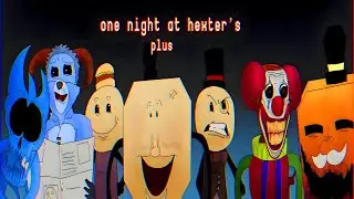 One Night at Hexter's Plus Demo - Full Demo Walkthrough + Jumpscares