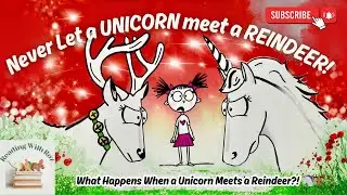 Never Let a Unicorn Meet a Reindeer! 🦄🦌 | Magical Christmas Storytime for Kids