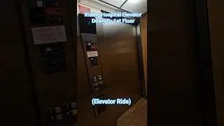 Riding Hospital Elevator Down To 1st Floor (Elevator Ride) #elevators