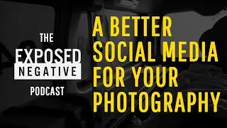 Exposed Negative Podcast - #78 - Fireside w/ Tom & Greg - Exploring the camera club and Foto release