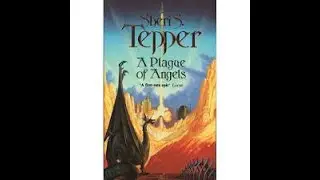 A Plague Of Angels by Sheri S. Tepper ; book review