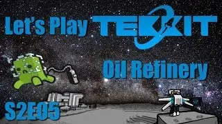 Let's Play Tekkit Main S02E05 - Basic Oil Refinery Setup