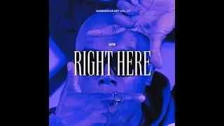RIGHT HERE ft. DJ GROUCH