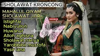 MAHALUL QIYAM❤️MENDENGARKAN SHOLAWAT KRONCONG MENJADIKAN PIKIRAN TENANG & DAMAI | SHOLAWAT NABI