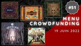 Menu Crowdfunding du 19/06/2022 : Septima, Skyrise, Bretwalda, Globetrotting, Amygdala, etc.