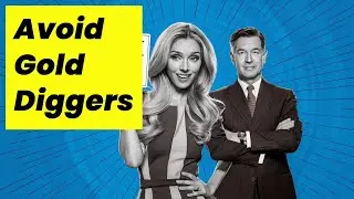 How To Avoid Gold Diggers (Warning Signs)