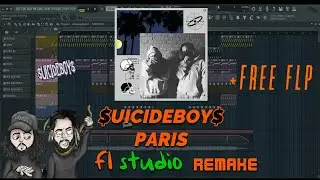 $uicide boy$ - Paris FL Studio 20 remake by ATL PR