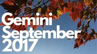 Gemini September 2017 - Your Vulnerability Teaches Others