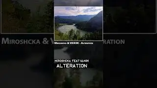 Miroshcka feat VAN3K - Alteration #shortsmusic, #dj #housemusic #dancehousemusic #music