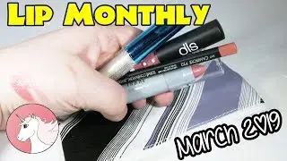 Lip Monthly March 2019 Unboxing / Swatching