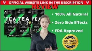 ⚠️Tea Burn REALLY WORKS? Tea burn Review - Tea Burn Weight Loss Supplement - Tea Burn Reviews