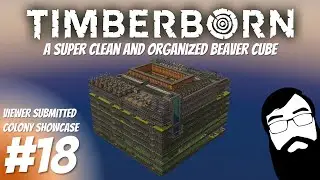 A super clean and organized beaver cube! Timberborn Colony Showcase Episode 18