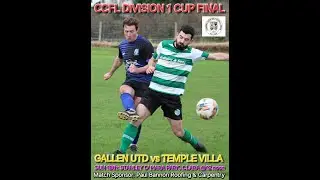 CCFL Div.1 Cup Final 2025 | Gallen Utd v Temple Villa