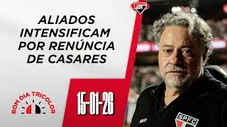 Casares vai renunciar? PRESSÃO de aliados esquenta bastidores do São Paulo | Bom Dia Tricolor