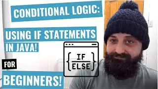 #5   Conditional Logic: How to use IF statements in Java for Beginners