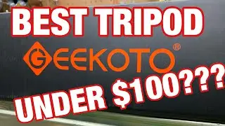 GEEKOTO TRIPOD REVIEW |BEST BUDGET TRIPOD UNDER $100??