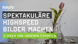 High Speed Fotos erstellen mit unseren EXPERTEN 📷 ​| FotoTV.