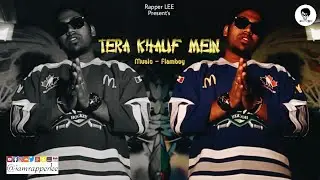 LEE - Tera Khauf Mein | Prod. Flamboy