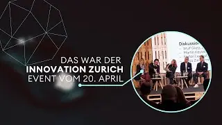 Innovation Zurich Event vom 20. April 2023