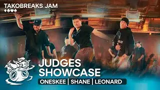 OneSkee, Shane, Leonard | Judge Showcase | Takobreaks Jam 1st Edition
