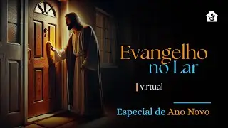Evangelho no Lar virtual Especial [01/01]