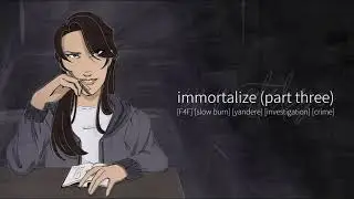 AUDIO ROLEPLAY: [F4F] Immortalize (Part 3) [Slow Burn] [Yandere] [Investigation] [Crime]