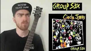 Circle Jerks - Group Sex (Full Album Guitar Cover) | Jacob Reinhart