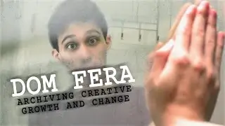 Dom Fera: Archiving Creative Growth and Change