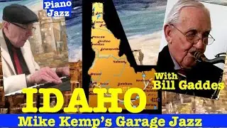 Pianist Mike  Kemp & Bill Gaddes play IDAHO