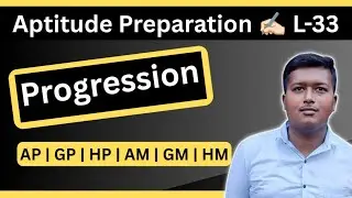 Progression Made Easy | AP, GP, HP, AM, GM, HM | Aptitude Lecture 33 for Placement Preparation