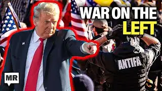 Trump's War On The Left Will Fail