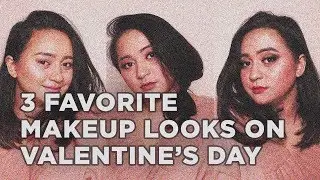 GANTI 3 MAKE UP LOOK UNTUK VALENTINE ! #SayangItuGampang karena #CantikItuGampang