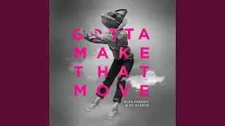 Gotta Make That Move (feat. Ivy Marie)