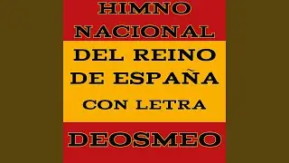 El Himno Nacional del Reino de Espa&ntilde;a